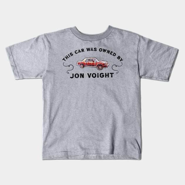 This Car Was Owned By Jon Voight / Vintage 90s Fan Art Kids T-Shirt by Trendsdk